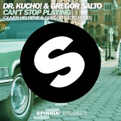 Обкладинка Dr. Kucho!, Gregor Salto - Can't Stop Playing (Oliver Heldens & Gregor Salto Remix)