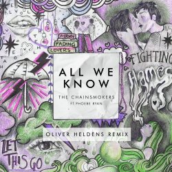 Обкладинка The Chainsmokers ft. Phoebe Ryan - All We Know (Oliver Heldens Extended Remix)