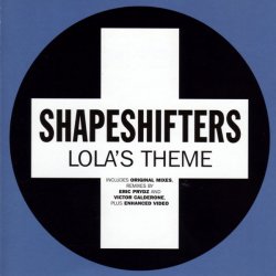 Обкладинка Shapeshifters - Lola's Theme (Radio Edit)