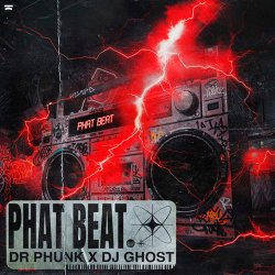 Обкладинка Dr Phunk & DJ Ghost - Phat Beat (Extended Mix)