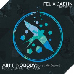 Обкладинка Felix Jaehn feat. Jasmine Thompson - Ain't Nobody (Loves Me Better) (The Rooftop Boys Remix)