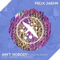 Обкладинка Felix Jaehn feat. Jasmine Thompson - Ain't Nobody (Loves Me Better) (Extended Mix)