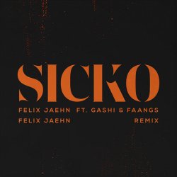 Обкладинка Felix Jaehn feat. GASHI & Faangs - Sicko (Felix Jaehn Remix)
