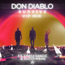 Обкладинка Don Diablo feat. Emeli Sande & Gucci Mane - Survive (VIP Mix)