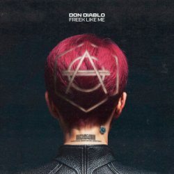 Обкладинка Don Diablo - Freek Like Me (Extended Mix)