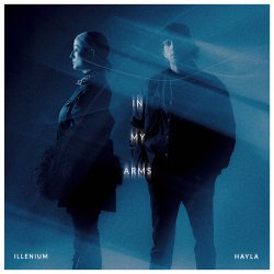 Обкладинка ILLENIUM & HAYLA - In My Arms