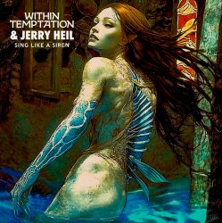 Обкладинка Within Temptation & Jerry Heil - Sing Like A Siren