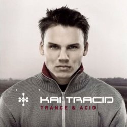 Обкладинка Kai Tracid - Trance & Acid