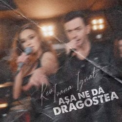 Обкладинка Keo & Ioana Ignat - Asa ne da dragostea
