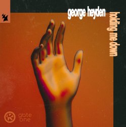 Обкладинка George Heyden - Holding Me Down