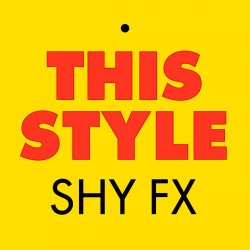 Обкладинка Shy FX - This style
