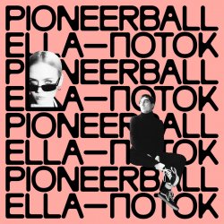 Обкладинка Pioneerball feat. Ella - Поток