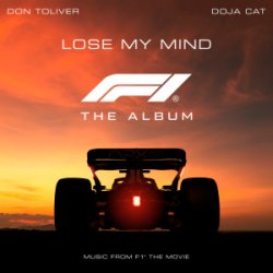 Обкладинка Don Toliver - Lose My Mind (feat. Doja Cat) [From F1® The Movie]