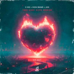 Обкладинка C-Ro & Don Bnnr & JOS - Your Hear Keeps Burning (VIP Edit)