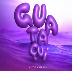 Обкладинка LIZOT & MeSSy - Guataqui