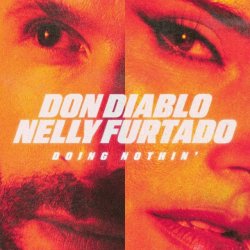 Обкладинка Don Diablo & Nelly Furtado - Doing Nothin' (Extended Mix)