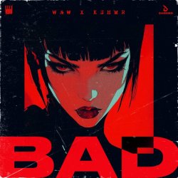 Обкладинка W&W & KSHMR - Bad