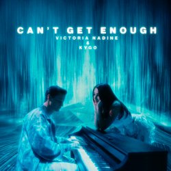 Обкладинка Victoria Nadine & Kygo - Can’t Get Enough