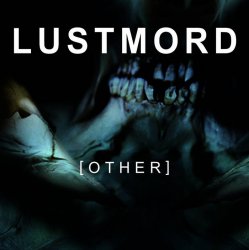 Обкладинка Lustmord - The Eliminating Angel