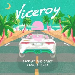 Обкладинка Viceroy feat. K.Flay - Back At The Start