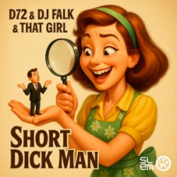 Обкладинка D72 & DJ Falk & That Girl - Short Dick Man