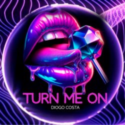 Обкладинка Diogo Costa - Turn Me On