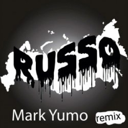 Обкладинка Mark Yumo - Russo (Remix)