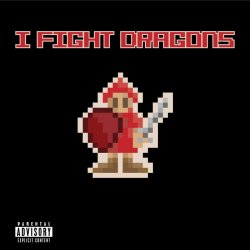 Обкладинка I Fight Dragons - Dont You