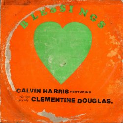 Обкладинка Calvin Harris & Clementine Douglas - Blessings