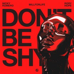 Обкладинка Nicky Romero & millforlife & Rory Hope - Don't Be Shy