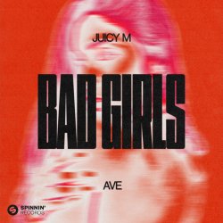 Обкладинка Juicy M & AVE - Bad Girls