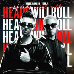 Обкладинка Mark Hansen & K3NJI - Heads Will Roll