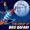 Обкладинка Bro Safari - The Drop Bro Safari - The Drop