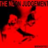 The Neon Judgement - Please, Release Me, Let Me Go - Go