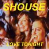 Обкладинка Shouse - Love Tonight Shouse - Love Tonight