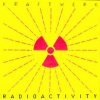 Обкладинка Radioactivity - Radioactivity (William Orbit Remix) Radioactivity - Radioactivity (William Orbit Remix)