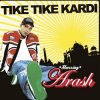 Обкладинка Arash - Tike Tike Kardi (Radio Edit) Arash - Tike Tike Kardi (Radio Edit)