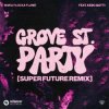 Waka Flocka Flame - Grove St. Party (feat. Kebo Gotti) [Super Future Remix]