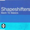 Cover Shapeshifters - Back To Basics (Radio Edit) Shapeshifters - Back To Basics (Radio Edit)