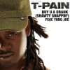 Обкладинка T Pain Ft Yung Joc - Buy U A Drank (Shawty Snappin') T Pain Ft Yung Joc - Buy U A Drank (Shawty Snappin')