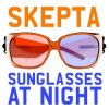 Cover Skepta - Sunglasses At Night (Agent x Bassline Mix) Skepta - Sunglasses At Night (Agent x Bassline Mix)