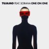Обкладинка Tujamo feat. Sorana - One On One (Extended Mix) Tujamo feat. Sorana - One On One (Extended Mix)