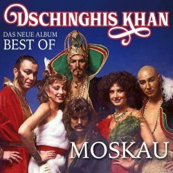 Обкладинка Dschinghis Khan - Moskau