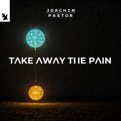 Обкладинка Joachim Pastor - TAKE AWAY THE PAIN