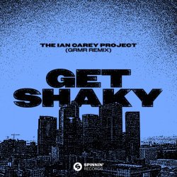 Обкладинка Ian Carey Project - Get Shaky (GRMR Remix)