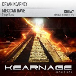 Обкладинка Bryan Kearney - Mexican Rave (Shugz Remix)