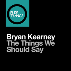 Обкладинка Bryan Kearney - The Things We Should Say (Original Mix)