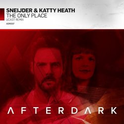Обкладинка Sneijder & Katty Heath - The Only Place - UCast Remix
