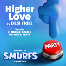 Обкладинка DESI TRILL & DJ Khaled & Cardi B & Natania & Subhi - Higher Love (from the Smurfs Movie Soundtrack)