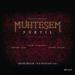 Обкладинка Aytekin Ataş & Soner Akalın - Muhteşem Yüzyıl Vol.1 (Orijinal Dizi Müzikleri)